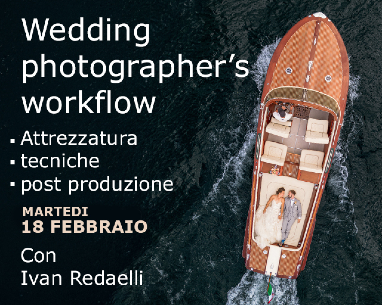  18/02/25 - Wedding Photographer's Workflow con Ivan Redaelli